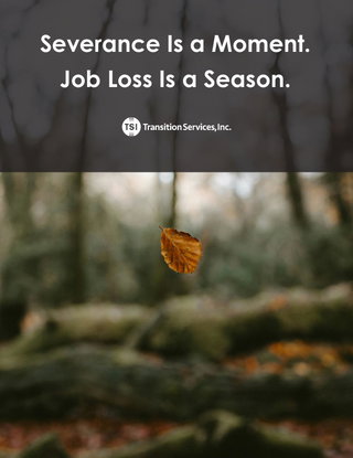 Severance Is a Moment. Job Loss Is a Season.
