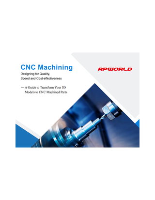 CNC Machining: Designing for Quality, Speed and Cost-effectiveness