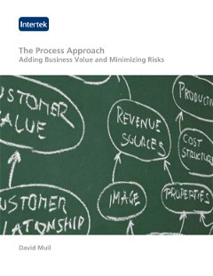 The Process Approach: Adding Business Value and Minimizing Risks