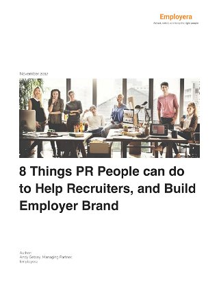 8 Ways PR People Can Help Recruiters and Build Employer Brand