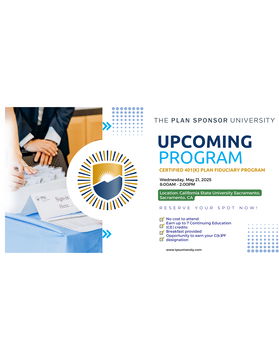 California State University Sacramento, Sacramento, CA – Certified 401(k) Plan Fiduciary Program