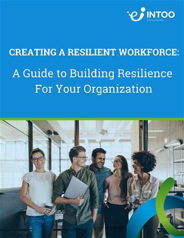A Guide to Building Resilience For Your Organization