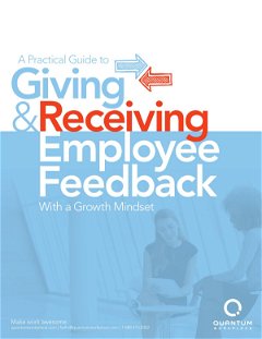 A Practical Guide to Giving and Receiving Employee Feedback