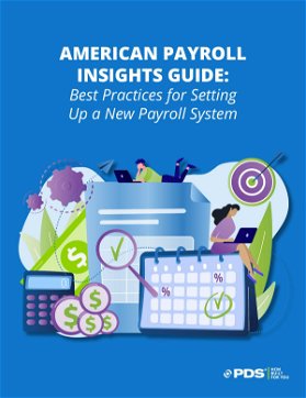 American Payroll Insights - Best practices for setting up a new payroll system