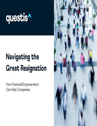 Navigating The Great Resignation: How Financial Empowerment Can Help Companies
