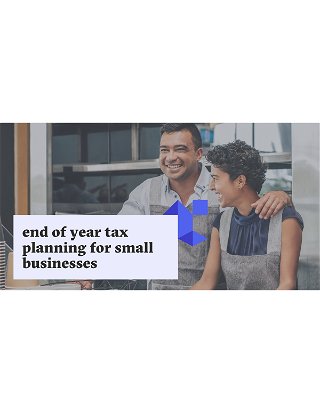 End of Year Tax Planning Strategies for Small Businesses