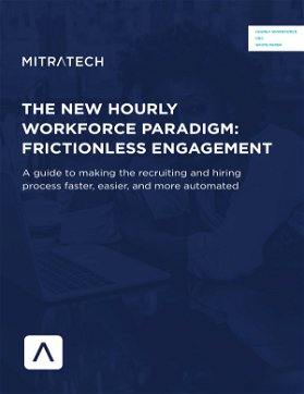 The New Hourly Workforce Paradigm: Frictionless Engagement