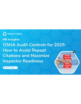 OSHA Audit Controls for 2025: How to Avoid Repeat Citations and Maximize Inspector Readiness