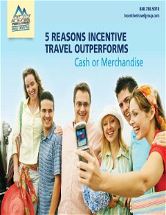 5 Reasons Incentive Travel Outperforms Merchandise or Cash