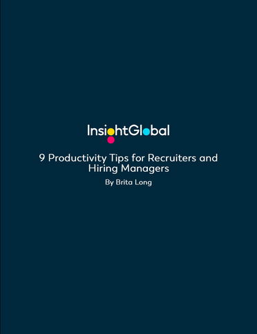 9 Productivity Tips for Recruiters and Hiring Managers