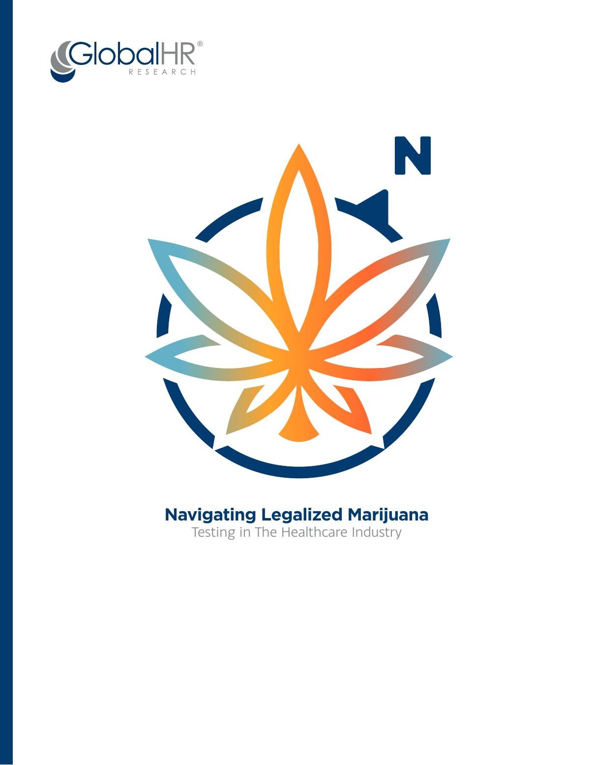 Navigating Legalized Marijuana: Testing in The Healthcare Industry