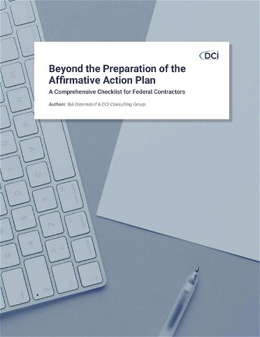 Beyond the Preparation of the Affirmative Action Plan: A Comprehensive Checklist for Federal Contractors