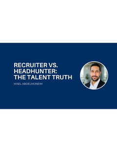Headhunter vs. Recruiter: Decoding the Talent Acquisition Landscape