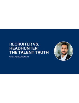 Headhunter vs. Recruiter: Decoding the Talent Acquisition Landscape