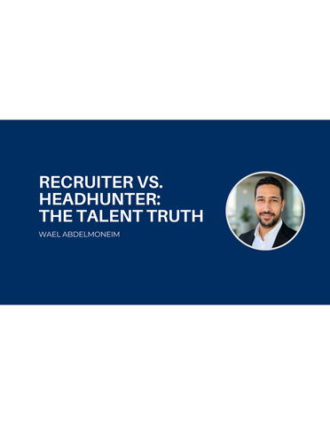 Headhunter vs. Recruiter: Decoding the Talent Acquisition Landscape