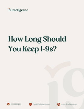 How Long Should You Keep I-9s?