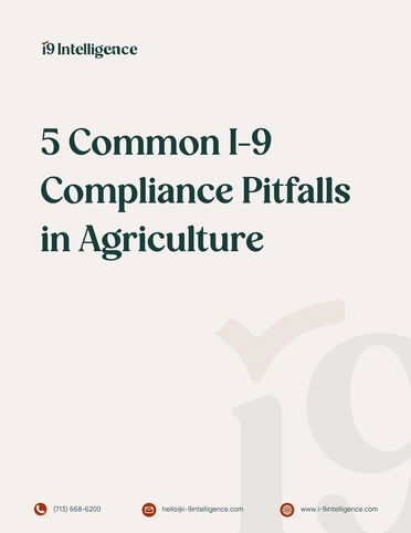 5 Common I-9 Compliance Pitfalls in Agriculture